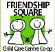 Friendship Square Childcare Centre - Adelaide Child Care